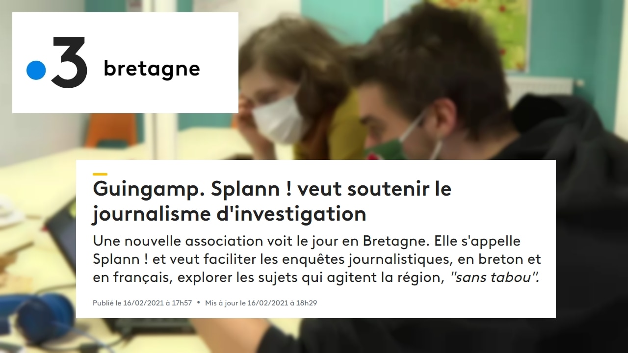 210216 - France 3 Bretagne Guingamp Splann ! veut soutenir le journalisme d'investigation