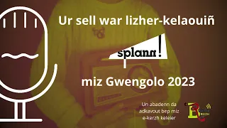 Prévisualisation de Ur sell war lizher-kelaouiñ « Splann ! » miz Gwengolo 2023