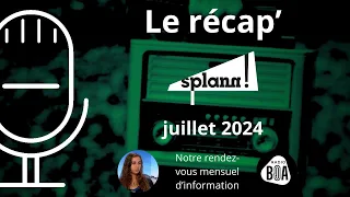 Prévisualisation de Le récap’ de « Splann ! », un rattrapage de l’actualité bretonne en juillet 2024