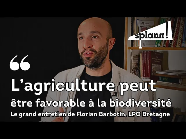 Prévisualisation de Florian Barbotin, chargé de mission agriculture à la LPO Bretagne, en grand entretien