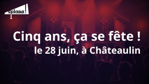 Venez fêter les 5 ans de Splann ! avec toute l’équipe !