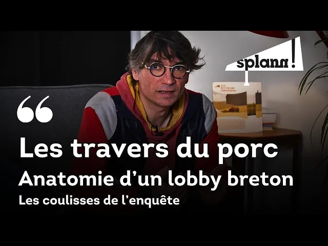 Les travers du porc « made in Bretagne », les coulisses de l’enquête avec Kristen Falc’hon