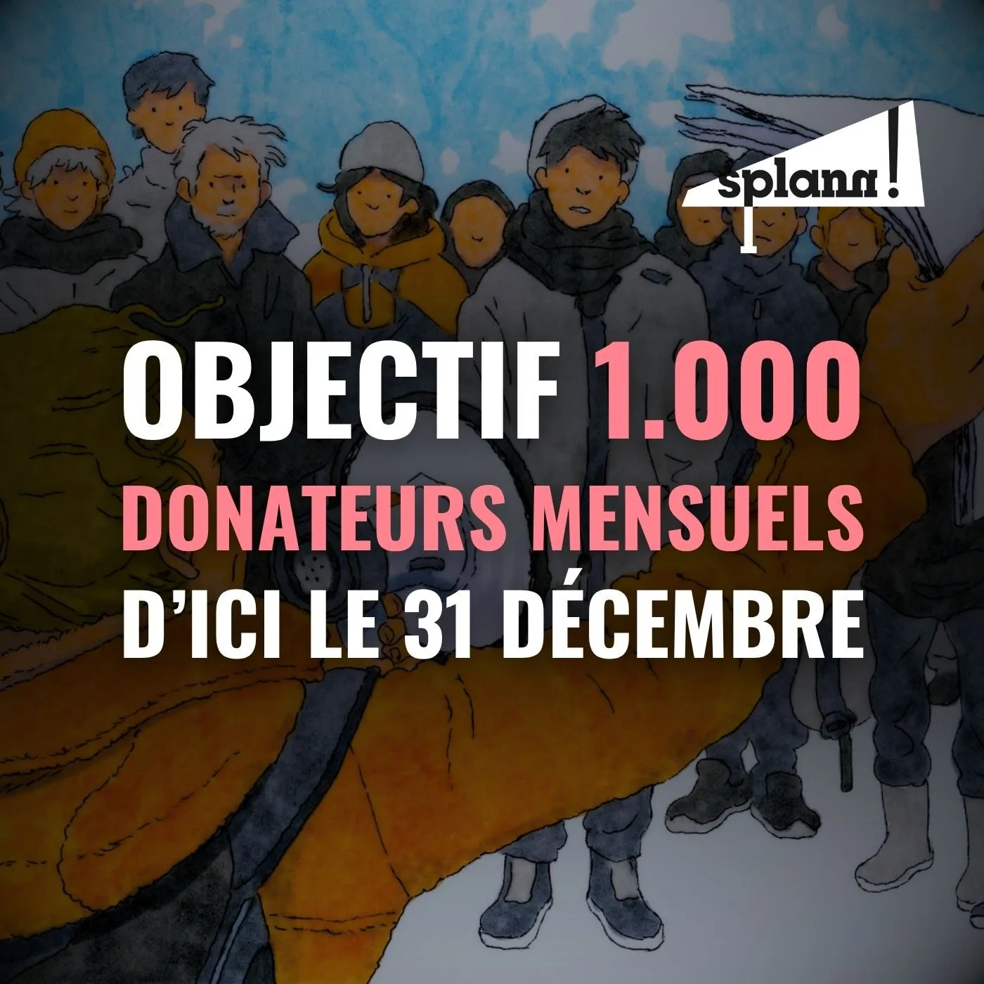 Objectif : 1.000 donateurs mensuels d’ici le 31 décembre