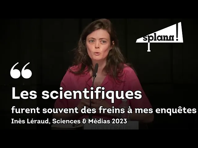 « Comment j’ai travaillé avec des scientifiques dissidents », Inès Léraud, le 24 mai 2023