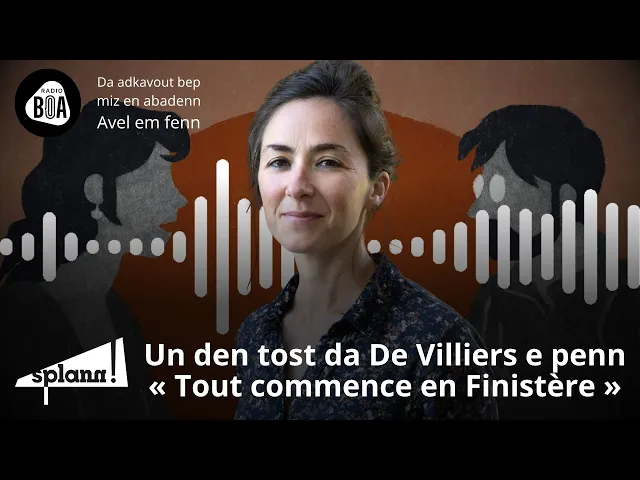 Lizher-kelaouiñ : Un den tost da De Villiers e penn « Tout commence en Finistère » #22