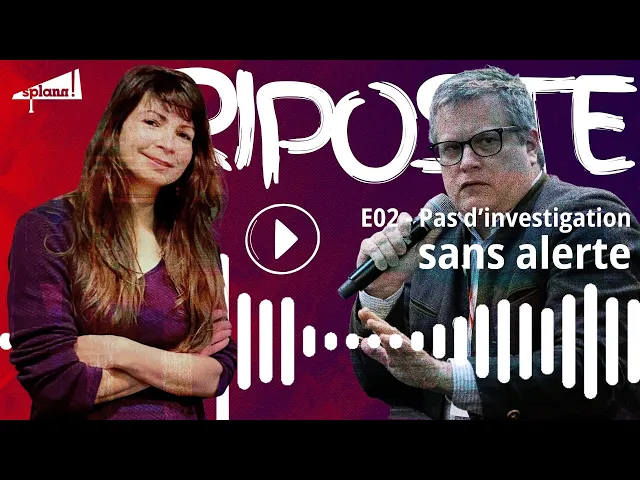 Pas d’investigation sans alerte, avec Élodie Nace de la Maison des lanceurs d’alerte et l’historien David Colon | Podcast Riposte E02