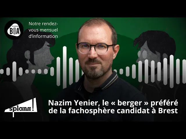 À Brest, le « berger du quartier » entend séduire l&rsquo;extrême droite | Le récap’ de « Splann ! » de décembre 2025