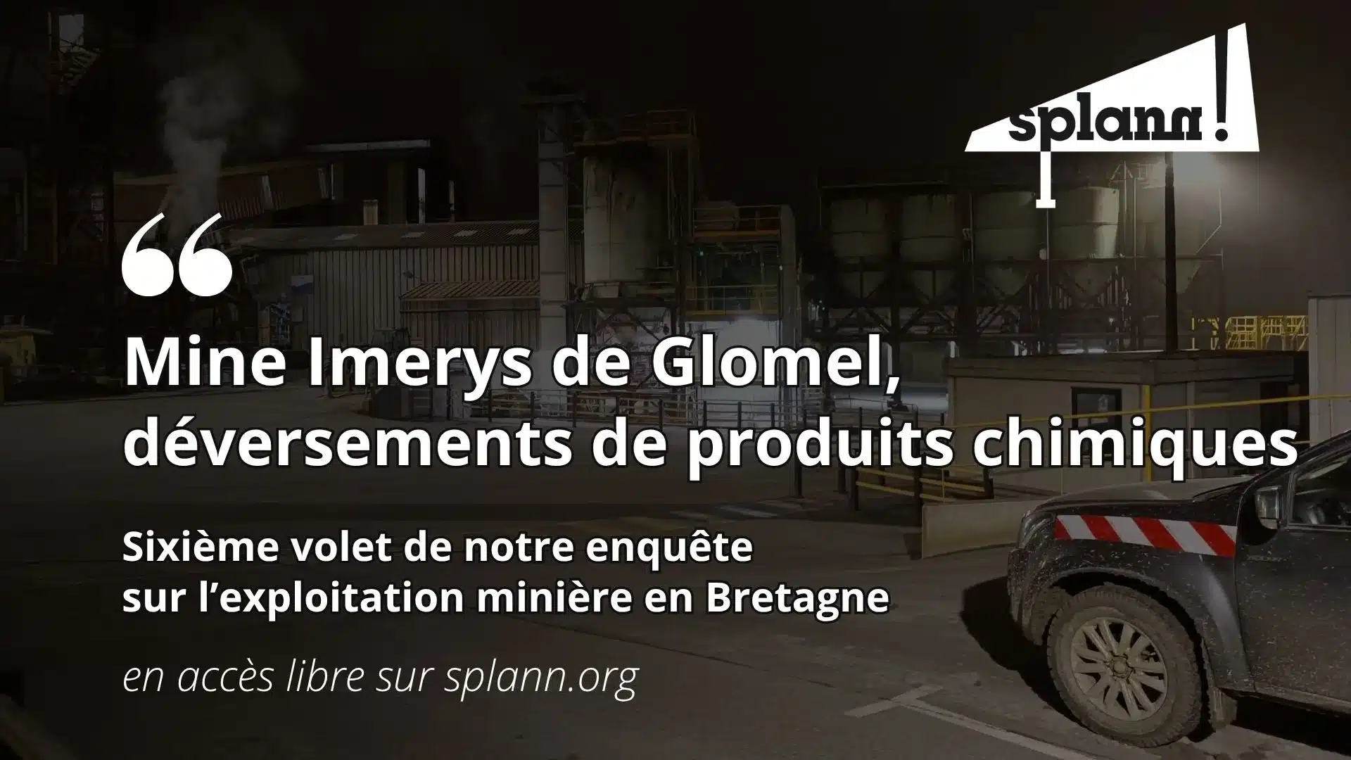 Mine bretonne d’Imerys : plus de 3.000 litres de produits chimiques déversés en amont d’une réserve naturelle
