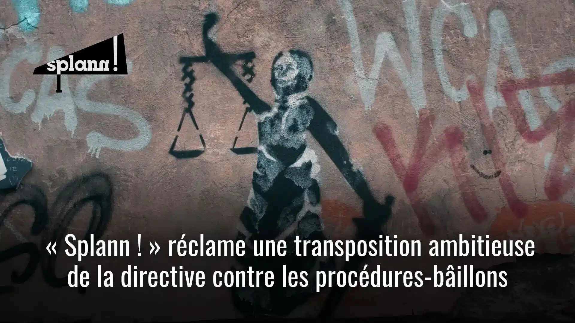 « Splann ! » signe une tribune pour une transposition ambitieuse de la directive européenne contre les procédures-bâillons - Splann !
