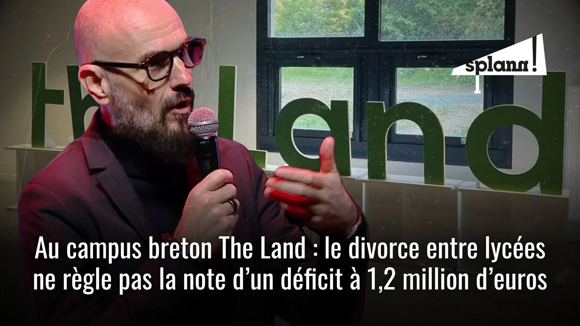 [Info « Splann ! »] Au campus breton The Land : le divorce entre lycées ne règle pas la note d’un déficit à 1,2 million d’euros - Splann !