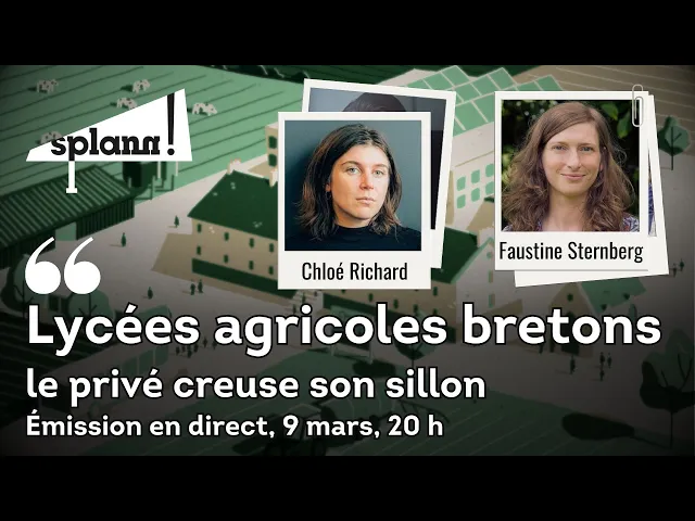 Lycées agricoles bretons, retour sur l&rsquo;enquête avec Faustine Sternberg et Chloé Richard